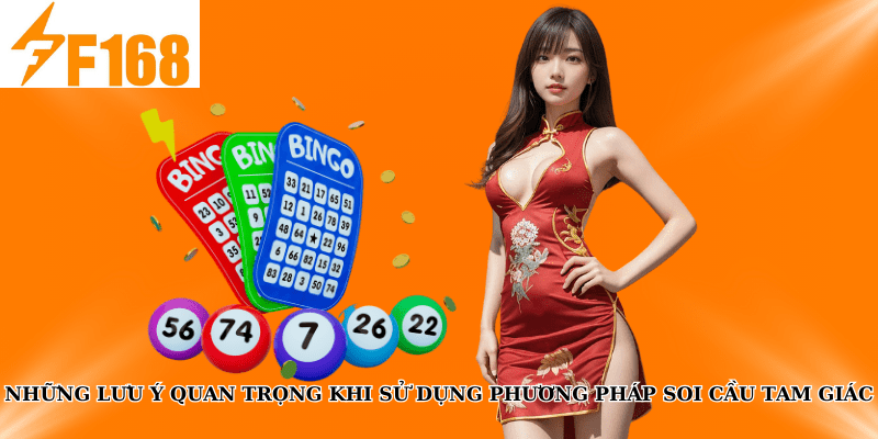 Những lưu ý quan trọng khi sử dụng phương pháp soi cầu tam giác